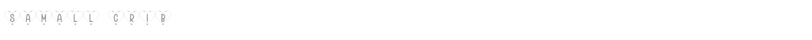 Samall Crib font preview